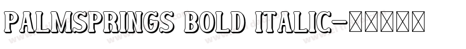 PalmSprings Bold Italic字体转换